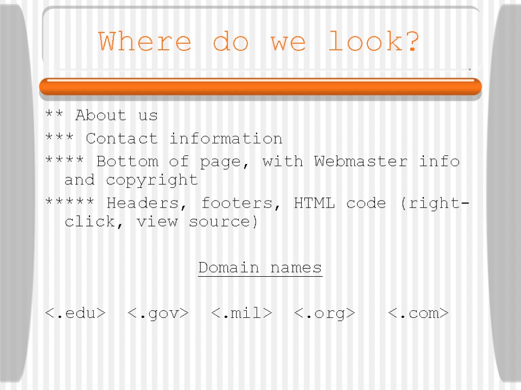 Where do we look? ** About us *** Contact information **** Bottom of page,